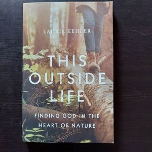 Book, "This Outside Life,"   Christian Nature book